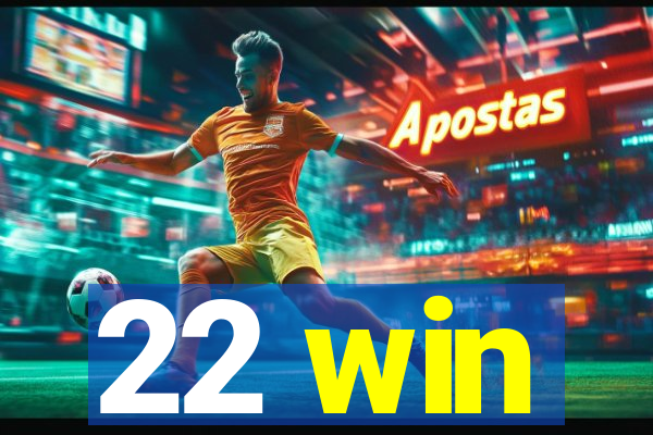 22 win